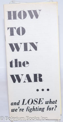 Cat.No: 272810 How to win the war... and lose what we're fighting for? [cover title,...