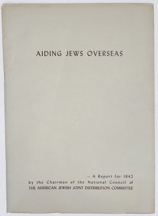Cat.No: 272819 Aiding Jews overseas. A report for 1942 by the Chairman of the National...