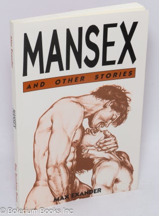 Cat.No: 27287 Mansex; and other stories. Max Exander, Richard White, Paul Reed