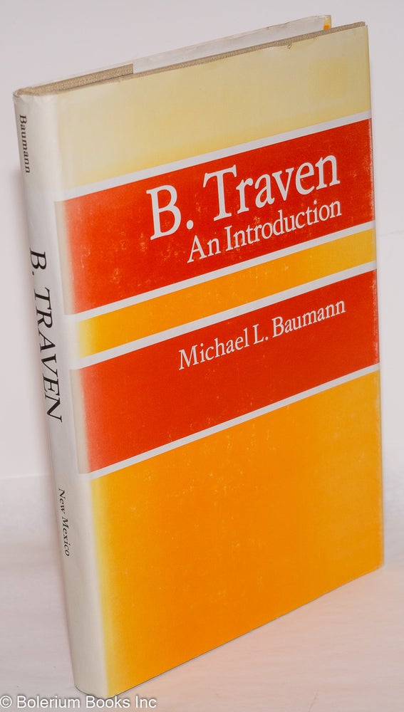 Cat.No: 272888 B. Traven: An Introduction. Michael L. Baumann.