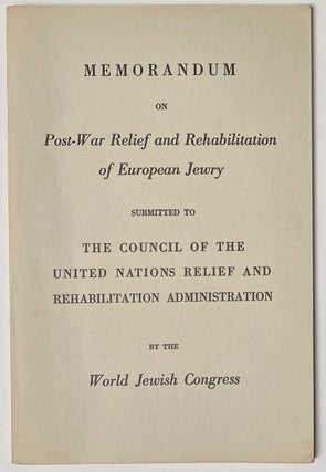 Cat.No: 272904 Memorandum on post-war relief and rehabilitation of European Jewry...