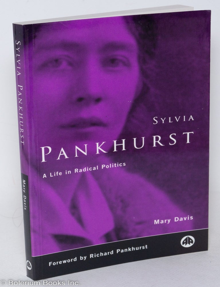 Cat.No: 272976 Sylvia Pankhurst: A Life in Radical Politics. Mary Davis.