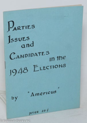 Cat.No: 27298 Parties, issues & candidates in the 1948 elections. (Brief review and...