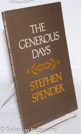 Cat.No: 273076 The Generous Days. Stephen Spender