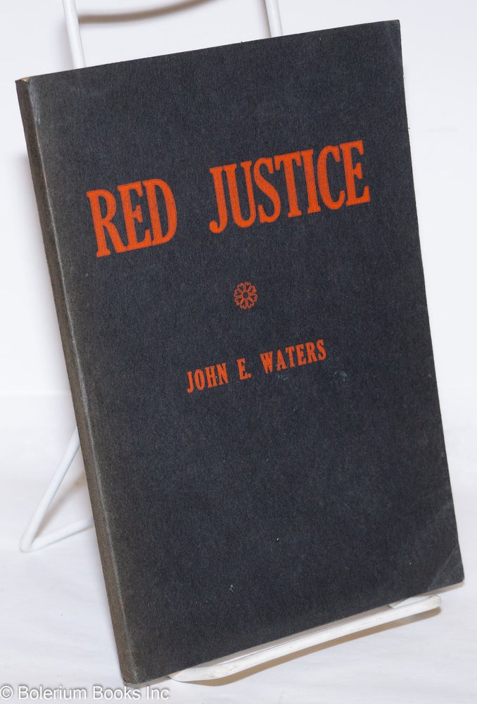 Cat.No: 273180 Red Justice. John E. Waters.