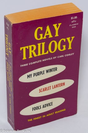 Cat.No: 27323 Gay Trilogy: three complete novels. I. My Purple Winter. II. The Scarlet...