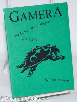 Cat.No: 273294 Gamera: Ice Cream, Bozo, Pigeons and A Hat. Russ Johnson, Taly Johnson