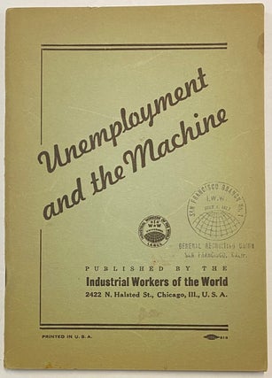 Cat.No: 273302 Unemployment and the machine. Industrial Workers of the World