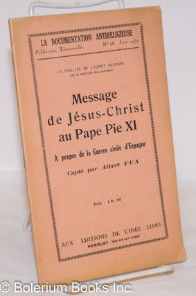 Cat.No: 273310 Message de Jésus-Christ au Pape Pie XI: A propos de la Guerre civile...
