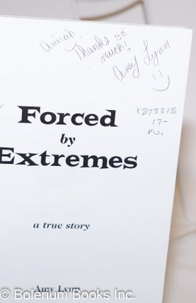 Forced by Extremes: a true story