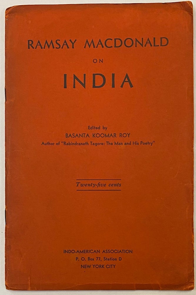 Cat.No: 273322 Ramsay MacDonald on India. Ramsay MacDonald, Basanta Koomar Roy, Madeline Slade.