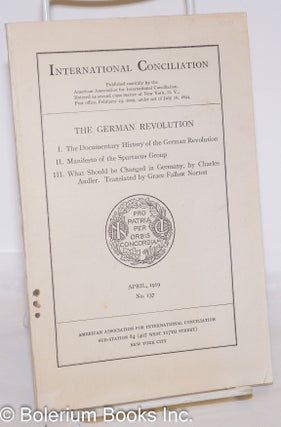 Cat.No: 273337 International Conciliation: April 1919, No. 137; The German Revolution