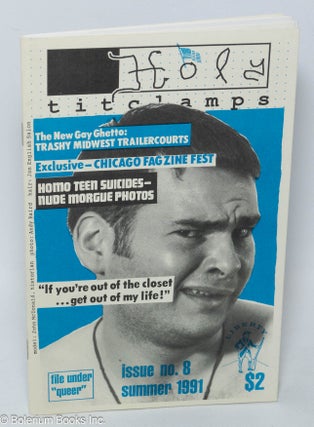 Cat.No: 273401 Holy Titclamps: issue no. 8, Summer 1991; Exclusive; Chicago Fagzine Fest....