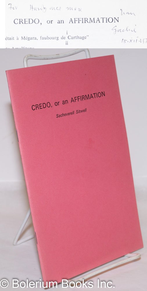 Cat.No: 273432 Credo, and Affirmation [inscribed & signed chapbook]. Sacheverell Sitwell, Hardy Amies association.