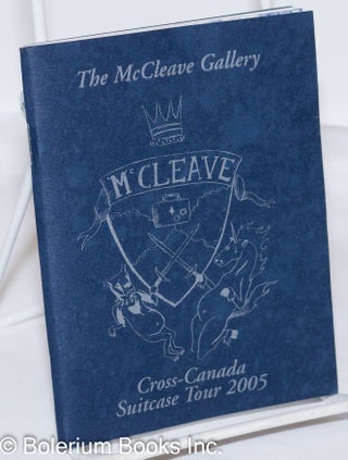 Cat.No: 273478 The McCleave Gallery of Fine Art: Cross-Canada Suitcase Tour 2005. Michael...