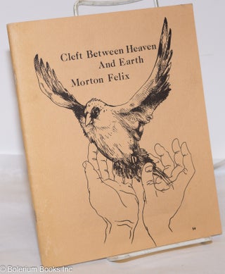 Cleft Between Heaven and Earth [inscribed & signed]