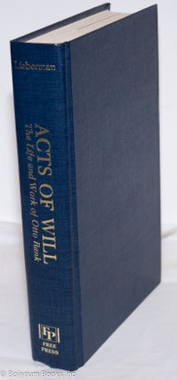 Acts of Will; The Life and Work of Otto Rank