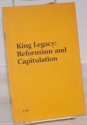 Cat.No: 273562 King Legacy: Reformism and Capitulation. Revolutionary Communist Party