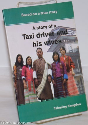 Cat.No: 273569 The story of a taxi driver and his wives. Tshering Yangden