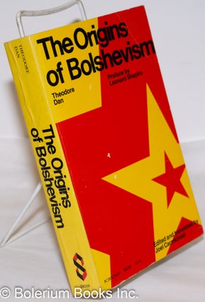 Cat.No: 273624 The Origins of Bolshevism. Theodore Dan, Leonard Shapiro