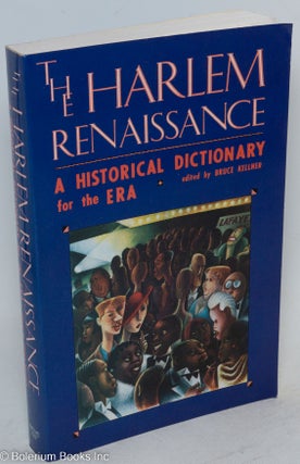 Cat.No: 273658 The Harlem Renaissance, a historical dictionary for the era. Bruce...