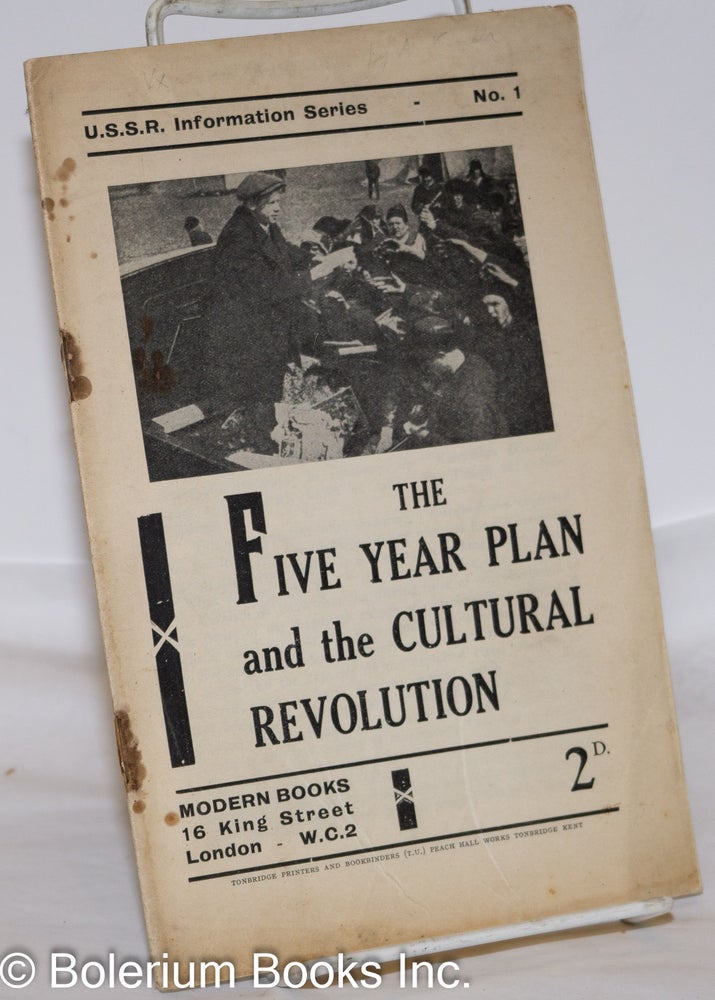 Cat.No: 273673 The five year plan and the cultural revolution. Alfred Kurella.