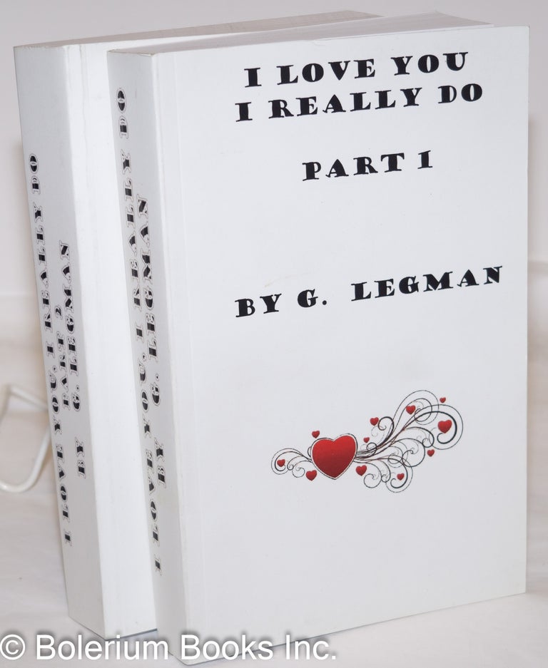 Cat.No: 273760 I Love You, I Really Do! [2 volumes]. Gershon Legman.