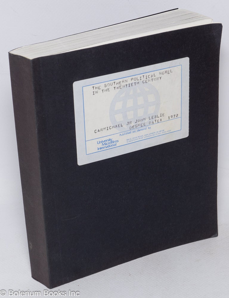 Cat.No: 273796 The Southern Political Novel in the Twentieth Century. John Leslie Carmichael Jr.