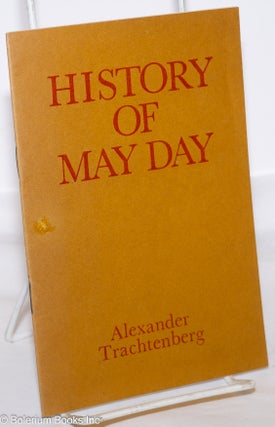 Cat.No: 273834 History of May Day. Alexander Trachtenberg