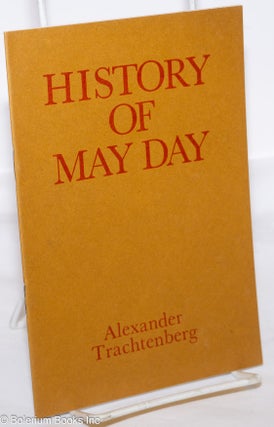 Cat.No: 273835 History of May Day. Alexander Trachtenberg