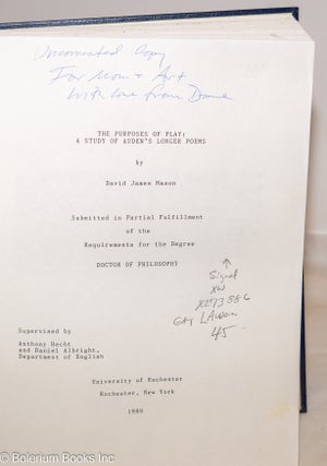 The Purpose of Play: a study of Auden's longer poems a dissertation [uncorrected copy inscribed and signed]