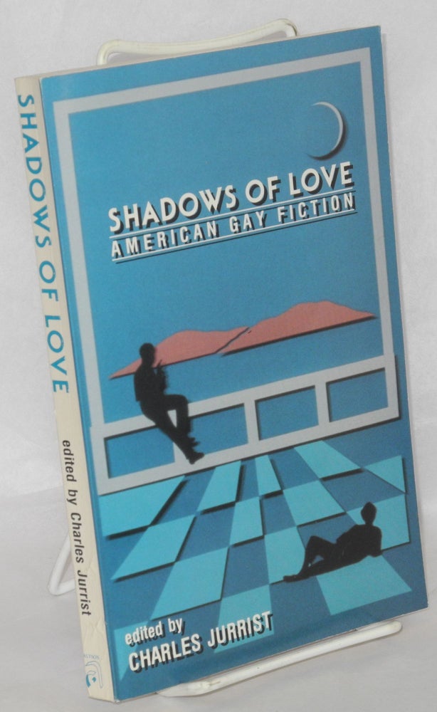 Cat.No: 27392 Shadows of love; American gay fiction. Charles Jurrist.