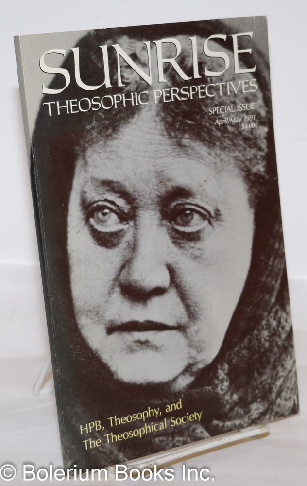 Cat.No: 273961 Sunrise, Theosophic Perspectives; HPB, Theosophy, and The Theosophical Society, Special Issue April/May, Vol. 40, No. 4. Grace F. Knoche.