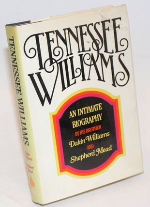 Cat.No: 27401 Tennessee Williams; an intimate biography. Dakin Williams, Shepherd Mead