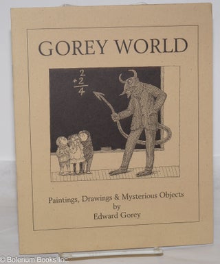 Cat.No: 274082 Gorey World: paintings, drawings & mysterious objects [program booklet]....