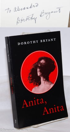 Cat.No: 274232 Anita, Anita; Garibaldi of the new world, a novel. Dorothy Bryant