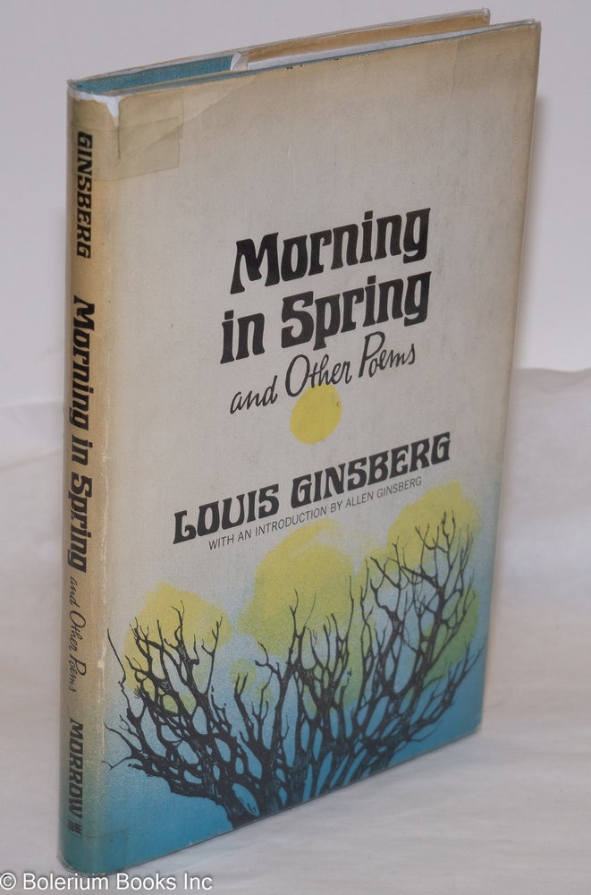 Cat.No: 274318 Morning in Spring & other poems. Louis Ginsberg, Allen Ginsberg.