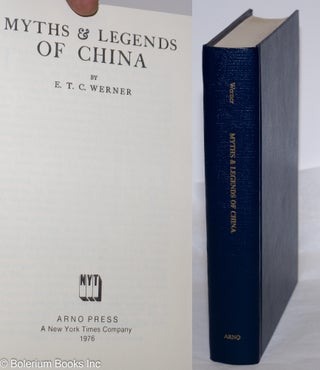 Cat.No: 274324 Myths and Legends of China. E. T. C. Werner