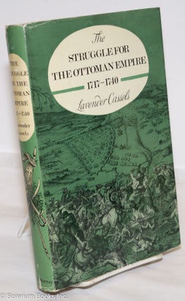 Cat.No: 274356 The Struggle for the Ottoman Empire, 1717-1740. Lavender Cassels