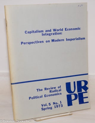 Cat.No: 274370 The Review of Radical Political Economics, vol. 5 no. 1, Spring 1973:...