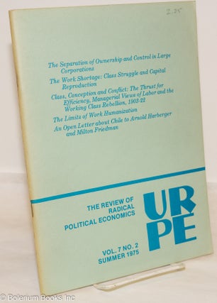 Cat.No: 274374 The Review of Radical Political Economics, vol. 7 no. 2, Summer 1975. URPE