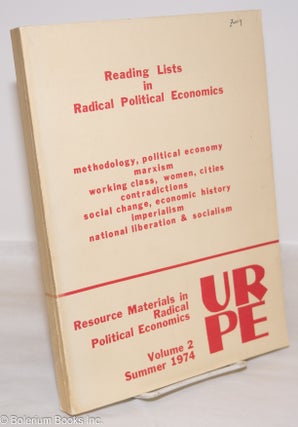 Cat.No: 274375 Reading lists in radical political economics vol. 2, Summer 1974. URPE