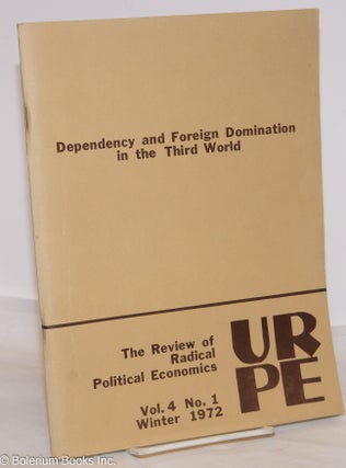 Cat.No: 274402 The Review of Radical Political Economics: Vol. 4, No. 1, Winter 1972:...