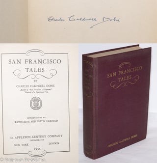 Cat.No: 274460 San Francisco Tales [signed]. Charles Caldwell Dobie, Katharine Fullerton...