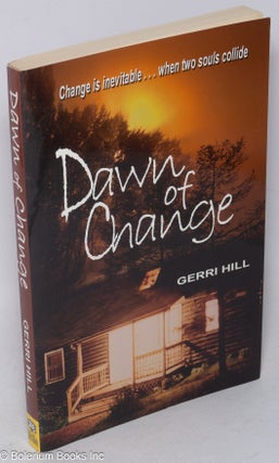 Cat.No: 274537 Dawn of Change. Gerri Hill