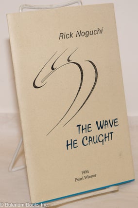 Cat.No: 274583 The Wave He Caught. Rick Noguchi