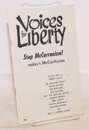Cat.No: 274593 Voices for liberty: stop McCarranism... today's McCarthyism. Speeches...