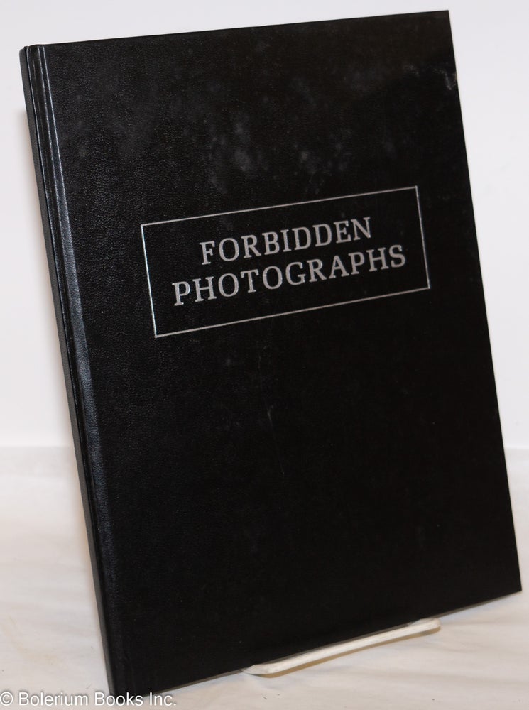 Cat.No: 274609 Forbidden Photographs: [unnumbered printer's copy]. Charles Gatewood, Helen Wheels, Spider Webb, Annie Sprinkle, Marco Vassie.