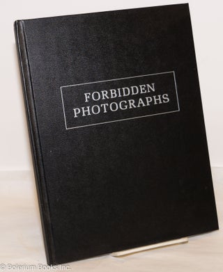 Cat.No: 274627 Forbidden Photographs: [unnumbered printer's copy]. Charles Gatewood,...