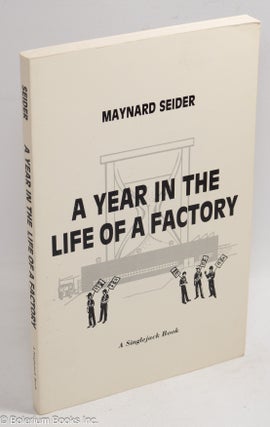 Cat.No: 274633 A year in the life of a factory. Maynard Seider